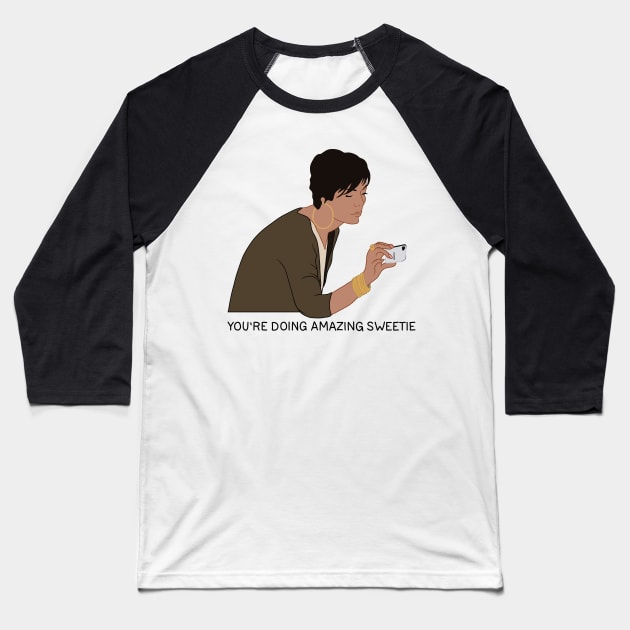 You're Doing Amazing, Sweetie Baseball T-Shirt by valentinahramov